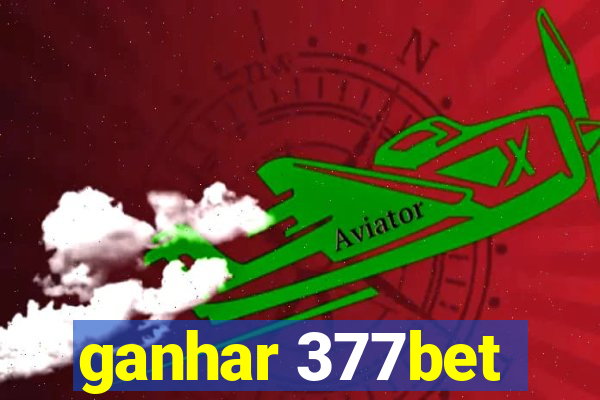 ganhar 377bet